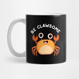 Be Clawsome Cute Positive Crab Pun Mug